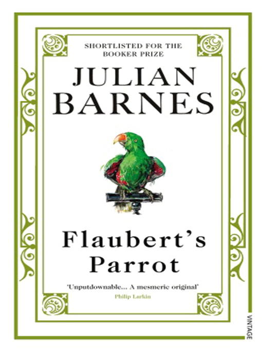 Title details for Flaubert's Parrot by Julian Barnes - Wait list